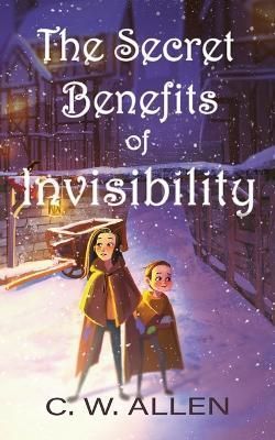 Secret Benefits of Invisibility By Allen 9781953971470 (Paperback)
