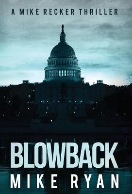 Blowback By Ryan 9781953986092 (Hardback)