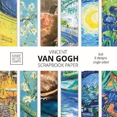 Vincent Van Gogh Scrapbook Paper: Van Gogh Art 8x8 Designer Scrapbook Paper Ideas for Decorative Art, DIY Projects, Homemade Crafts, Cool ...