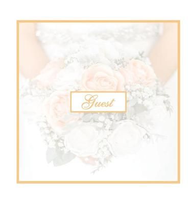 Guest Book for Weddings: Hard Cover Guestbook With 110 Pages 8.5 x 8.5 Sign In Memory Book Keepsake For Wedding Guest, Bridal Shower, ...