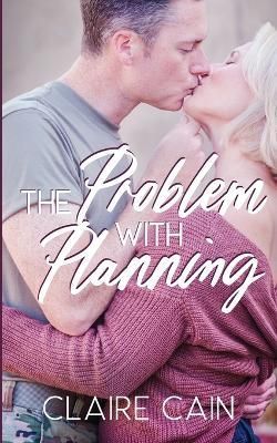 The Problem with Planning By Claire Cain 9781954005334 (Paperback)