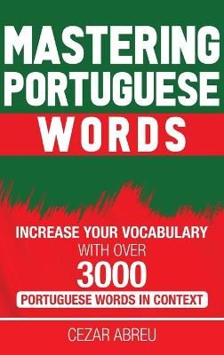 Mastering Portuguese Words By Abreu 9781954029408 (Hardback)