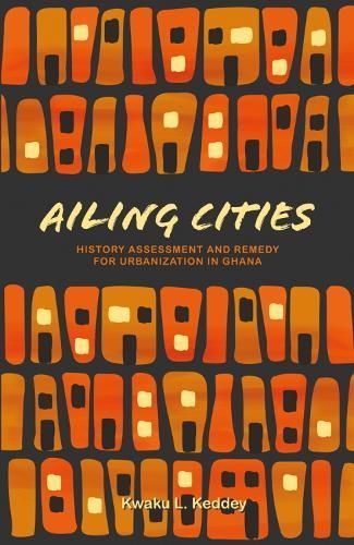Ailing Cities By Kwaku L. Keddey 9781954081086 (Paperback)