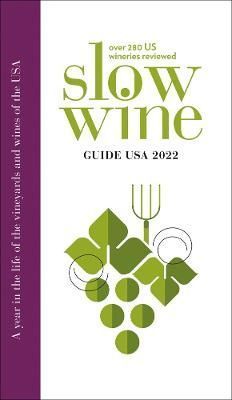 Slow Wine Guide USA 2022 9781954081765 (Paperback)