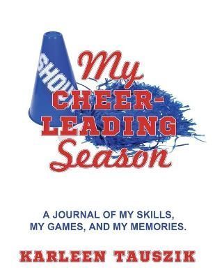 My Cheerleading Season By Karleen Tauszik 9781954130135 (Paperback)