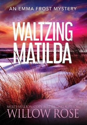 Waltzing Matilda By Rose 9781954139374 (Hardback)