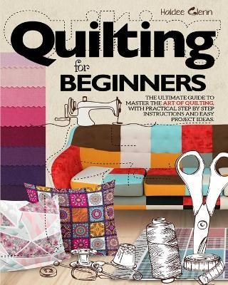 Quilting For Beginners By Glenn 9781954151024 (Paperback)