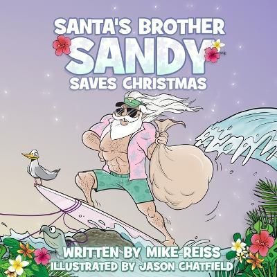 Santa's Brother Sandy Saves Christmas 9781954158160 (Paperback)
