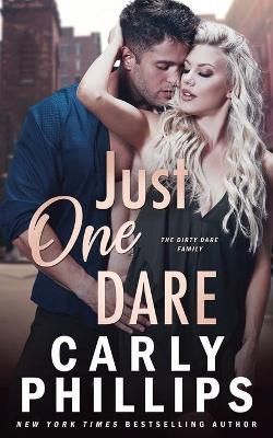 Just One Dare: The Dirty Dares By Phillips, Carly 9781954166097