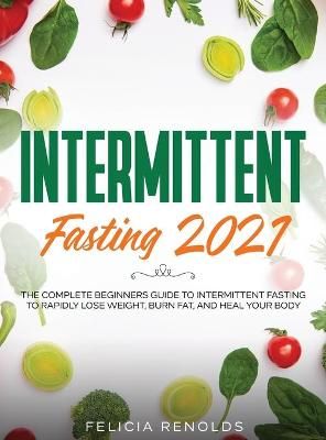 Intermittent Fasting 2021 By Renolds 9781954182837 (Hardback)