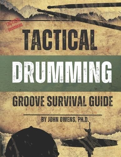 Tactical Drumming Groove Survival Guide By John Owens 9781954270251