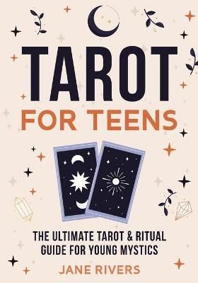 Tarot for Teens By Rivers 9781954289734 (Paperback)