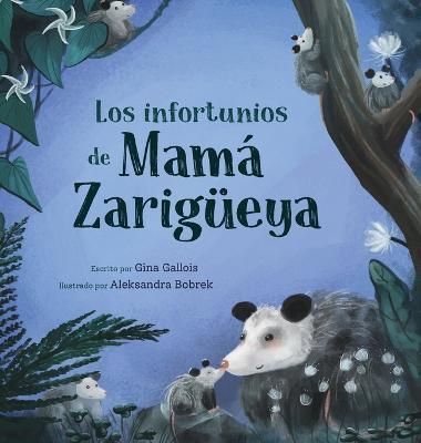 infortunios de Mam? Zarig?eya By Gallois 9781954322325 (Hardback)