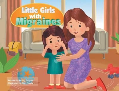 Little Girls with Migraines By Teague 9781954341999 (Paperback)