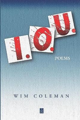 I.O.U. By Wim Coleman 9781954351288 (Paperback)