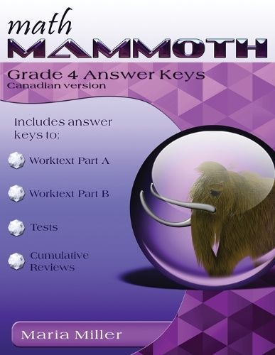 Math Mammoth Grade 4 Answer Keys, Canadian Version By Maria Miller