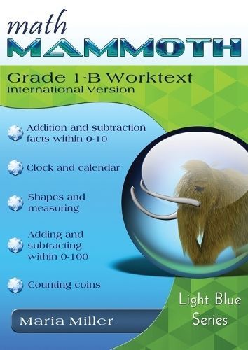 Math Mammoth Grade 1-B Worktext, International Version By Maria Miller