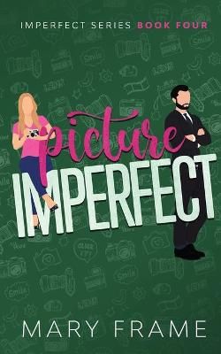 Picture Imperfect By Mary Frame 9781954372092 (Paperback)