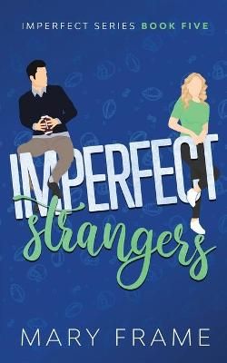 Imperfect Strangers By Mary Frame 9781954372108 (Paperback)