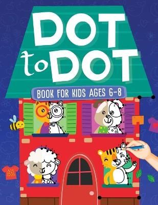 Dot To Dot Book For Kids Ages 6-8 By Evans 9781954392113 (Paperback)