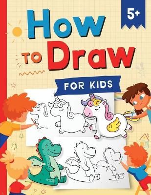 How to Draw for Kids By Kap Press, Kc Press, Jennifer L Trace