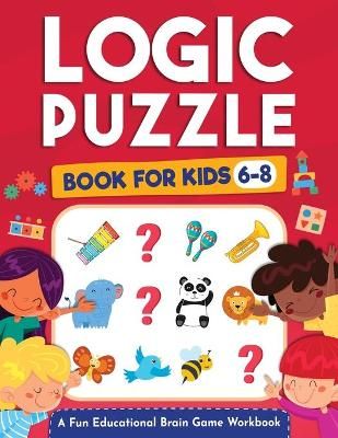 Logic Puzzles for Kids Ages 6-8 By L Trace 9781954392380 (Paperback)