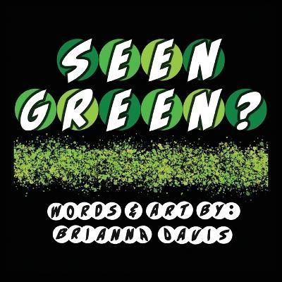 Seen Green? By Davis 9781954475250 (Paperback)