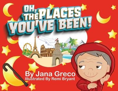 Oh, The Places You've Been! By Greco 9781954529113 (Paperback)