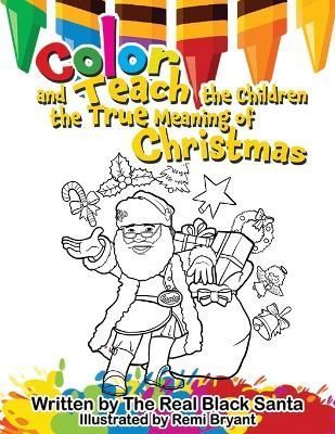 Color and Teach the Children the True Meaning of Christmas (Paperback)