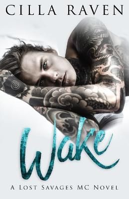 Wake (A Lost Savages MC Novel) By Raven 9781954545991 (Paperback)