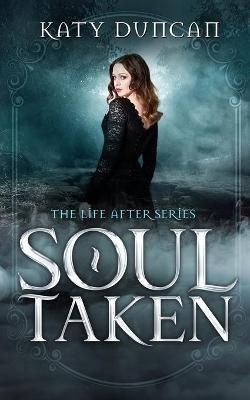 Soul Taken By Katy Duncan 9781954559011 (Paperback)
