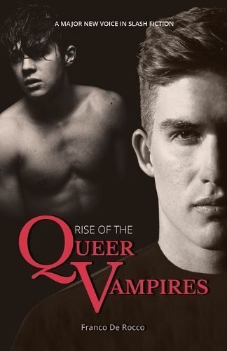 Rise of the Queer Vampires / Franco De Rocco By Franco De Rocco