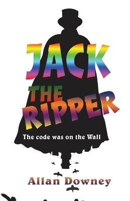 Jack the Ripper By Allan Downey 9781954673229 (Paperback)