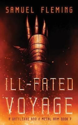 Ill-Fated Voyage By Samuel Fleming 9781954679191 (Paperback)