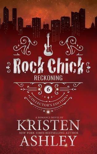 Rock Chick Reckoning Collector's Edition By Kristen Ashley (Hardback)