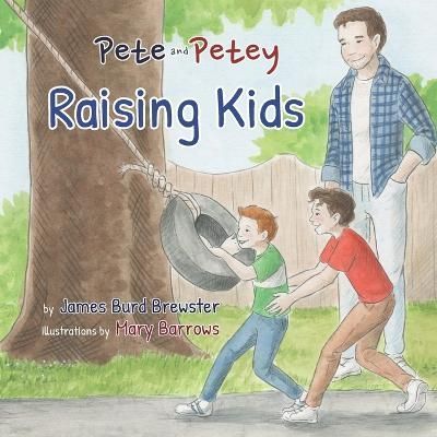 Pete and Petey - Raising Kids 9781954682542 (Paperback)