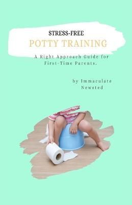 Stress-Free Potty Training 9781954682559 (Paperback)