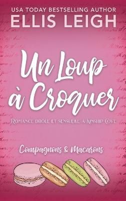 Un Loup a Croquer By Ellis Leigh 9781954702493 (Paperback)