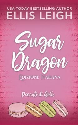 Sugar Dragon: Amori E Avventure A Kinship Cove By Silvia Baratta