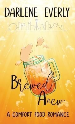 Brewed Anew By Everly 9781954719446 (Hardback)