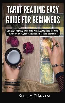 Tarot Reading Easy Guide For Beginners By O'Bryan 9781954797871
