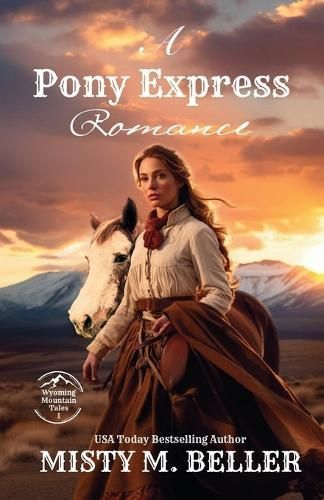 A Pony Express Romance By Misty M Beller 9781954810792 (Paperback)