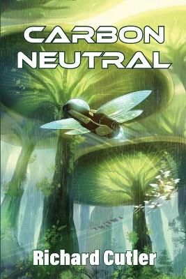Carbon Neutral By Richard Cutler 9781954819009 (Paperback)