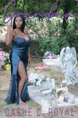 Grandma, Let Me Tell You By Royal 9781954829022 (Hardback)