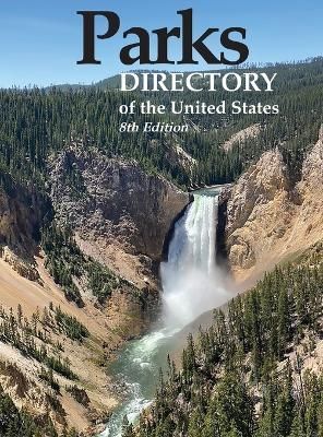 Parks Directory of the United States, 8th Ed. By Jaikumar (Hardback)