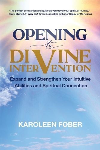 Opening to Divine Intervention By Karoleen Fober 9781954920781
