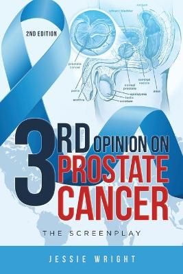 3rd Opinion on Prostate Cancer By Jessie Wright 9781954941649