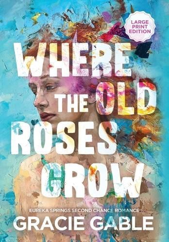 Where The Old Roses Grow By Gracie Gable 9781955028332 (Hardback)