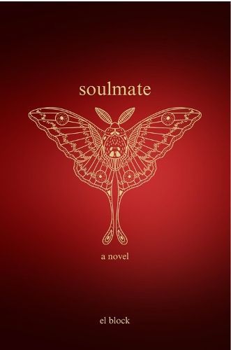 Soulmate By E. L. Block 9781955047357 (Hardback)