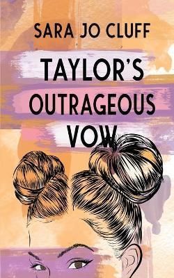 Taylor's Outrageous Vow By Cluff 9781955060035 (Paperback)